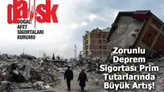 Zorunlu Deprem Sigortası (DASK) Poliçe Bedelleri ve Hasar Tazminatı Ödeme Süreci